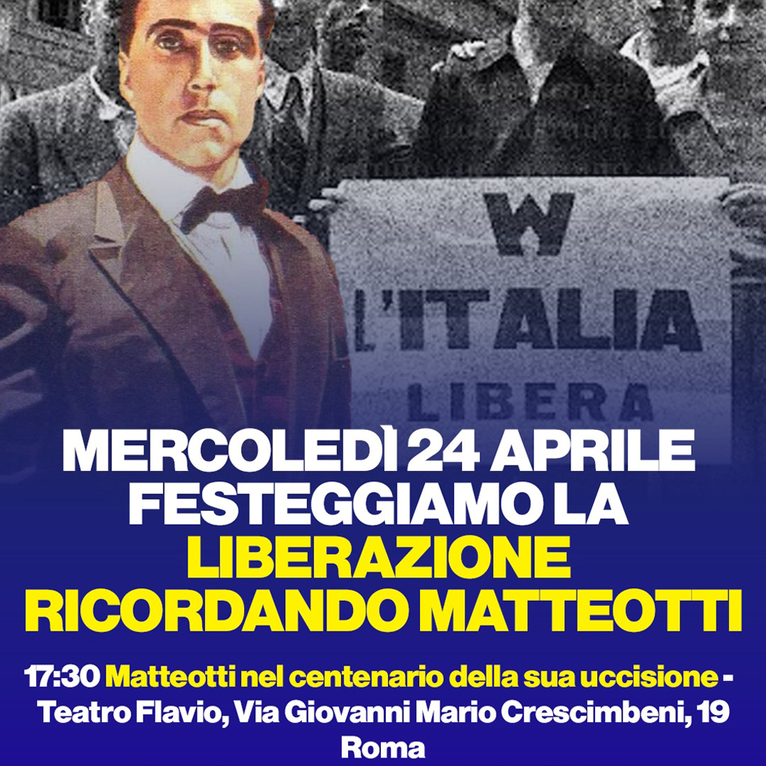 Festeggiamo la Liberazione ricordando Giacomo Matteotti